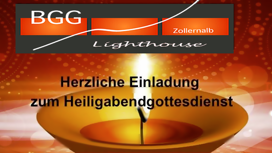 Heiligabend-Gottesdienst - besonderer Gottesdienst - Lighthouse Albstadt