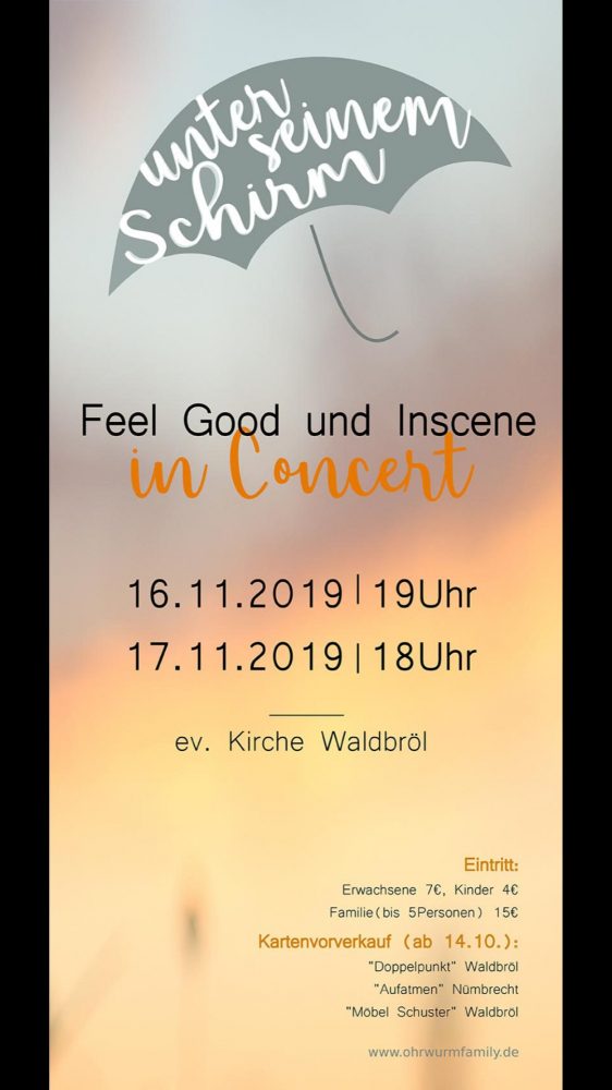 Unter seinem Schirm; Feel Go(o)d wir feiern 25Jahre Ohrwurmfamily - Konzert - Waldbröl